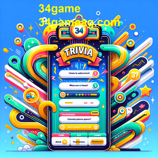 Descubra a Categoria 'Trivia' do 34game: Conhecimento e Diversão em Cada Pergunta